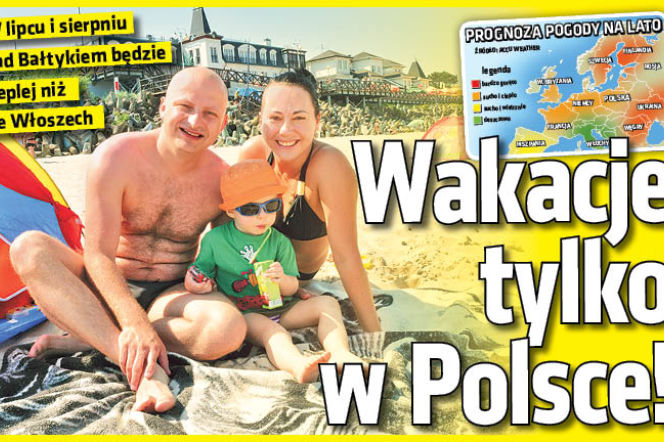 Wakacje tylko w Polsce!
