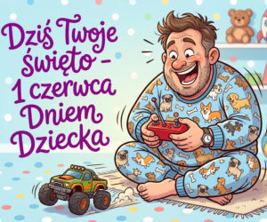 Zabawna kartki na Dzień Dziecka dla dorosłych