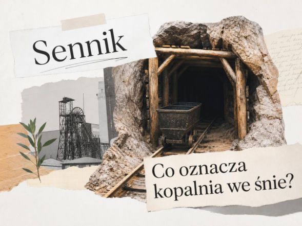 Kopalnia we śnie - co oznacza? Znaczenie snu i interpretacje