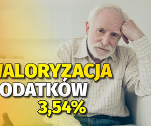 Waloryzacja dodatków do emerytur 3,54 proc.