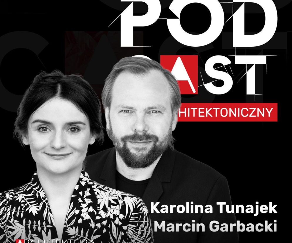 Karolina Tunajek i Marcin Garbacki na tle napisu Podcast Architektoniczny. O pracy architektów posłuchasz w Mediateka.