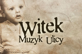 Witek Muzyk Ulicy - Gram Dla Siebie. Artysta zapowiada premierę nowego krążka