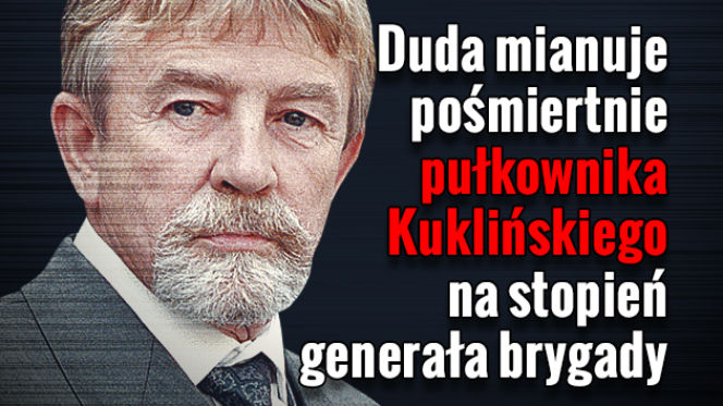 ​Duda mianuje pośmiertnie płk. Kuklińskiego na stopień generała brygady