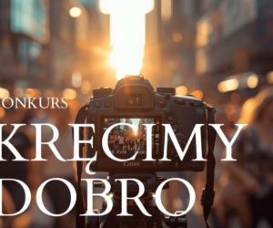Przesłanie dobra w formie wideo. Konkurs już ruszył 