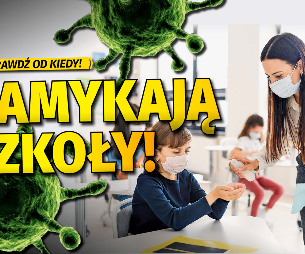 ZAMYKAJĄ SZKOŁY