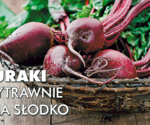 Buraki wytrawnie i na słodko katem