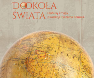 Cały świat w zasięgu ręki. Wyjątkowa wystawa w elbląskim Muzeum