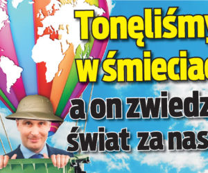 Tonęliśmy w śmieciach a on zwiedzał świat za nasze