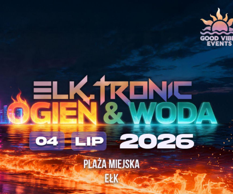 Grafika promocyjna festiwalu ELK.Tronic Ogień & Woda, przedstawiająca neonowe napisy tytułowe oraz datę 04 LIP 2026 i lokalizację PLAŻA MIEJSKA EŁK, z symbolami ognia i wody. Tło to nocny krajobraz z miastem i jeziorem. Więcej o tej imprezie przeczytasz na naszym portalu.