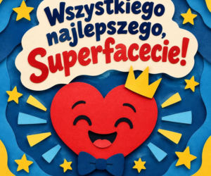 Życzenia na Dzień Chłopaka