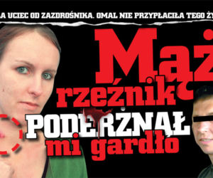 Mąż rzeźnik poderżnął mi gardło