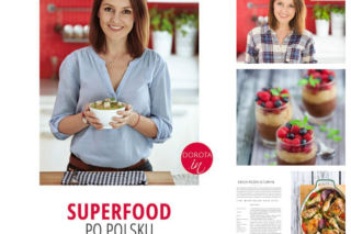 Superfood po polsku - Dorota Kamińska (DOROTA.IN) prezentuje potrawy z polskich produktów