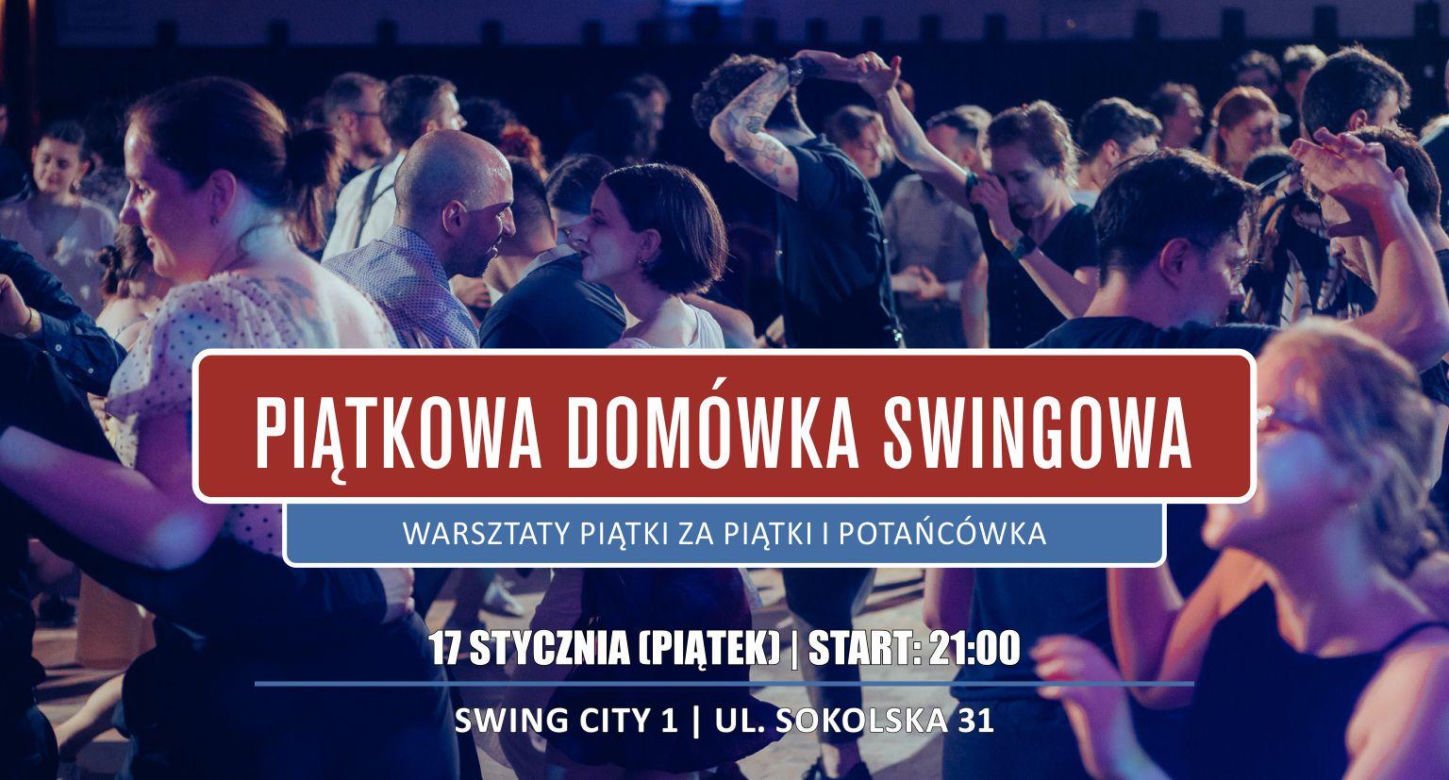 Piątkowa domówka swingowa - piątek 17 stycznia