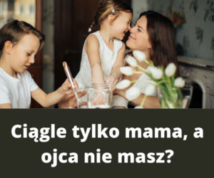 Najlepsze teksty KAŻDEJ Mamy. Wszyscy je słyszeliśmy!