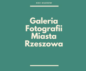 Noc Muzeów w Rzeszowie