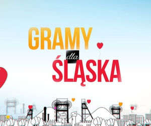 Gramy dla Śląska 