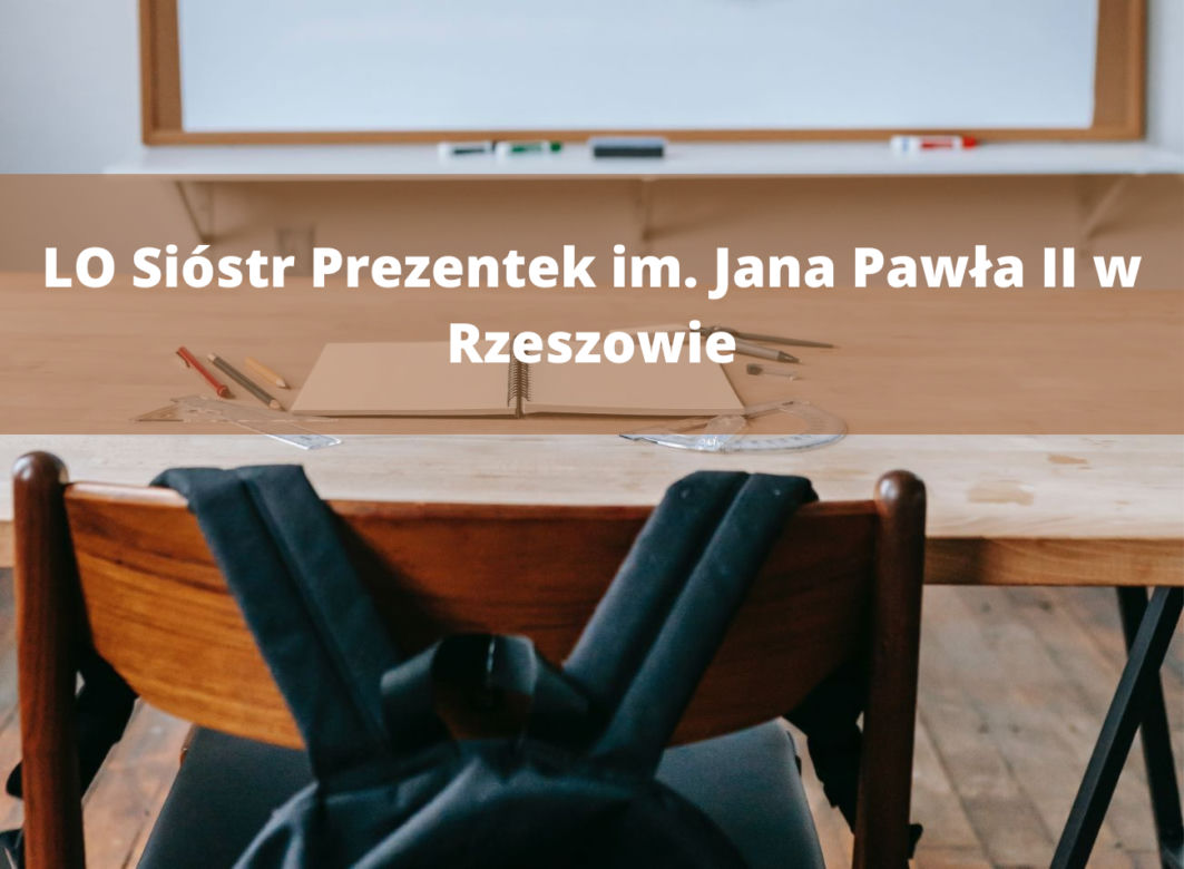 5. miejsce - LO Sióstr Prezentek im. Jana Pawła II w Rzeszowie