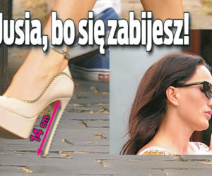 Jusia, bo się zabijesz!