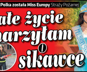 Całe życie marzyłam o sikawce