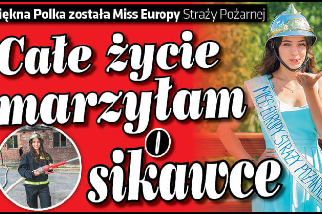 Całe życie marzyłam o sikawce
