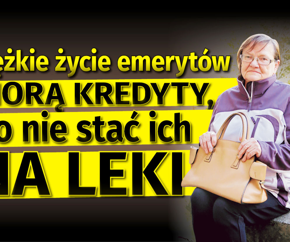 SG Biorą kredyty, bo nie stać ich na leki