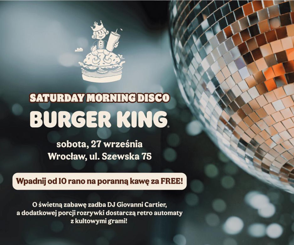 Poranek pełen energii? Już w tę sobotę Burger King zaprasza na Morning Disco w sercu Wrocławiu!