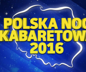 Polska Noc Kabaretowa w Szczecinie