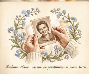 Dzień Matki w cieniu tęsknoty. Wzruszające słowa pamięci dla zmarłej mamy