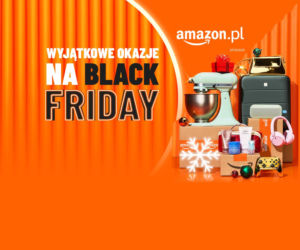 Upoluj wyjątkowe okazje na BLACK FRIDAY do sklepu Amazon.pl 