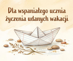 Podziękowania od wychowawcy dla uczniów na zakończenie roku szkolnego