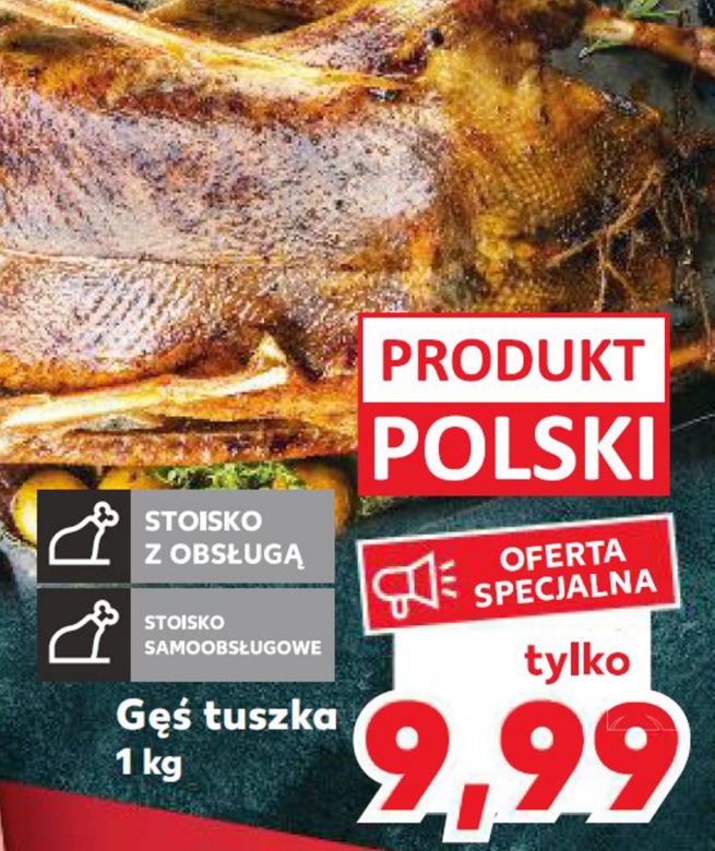 Kaufland -wielkie promocje! Tuszka z gęsi za 1 zł!