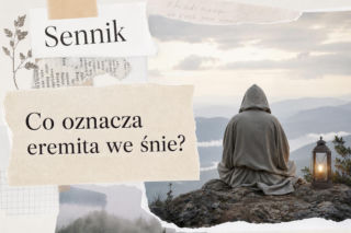 Eremita w senniku: znaczenie snu. Wycofanie, samotność i szukanie własnej drogi