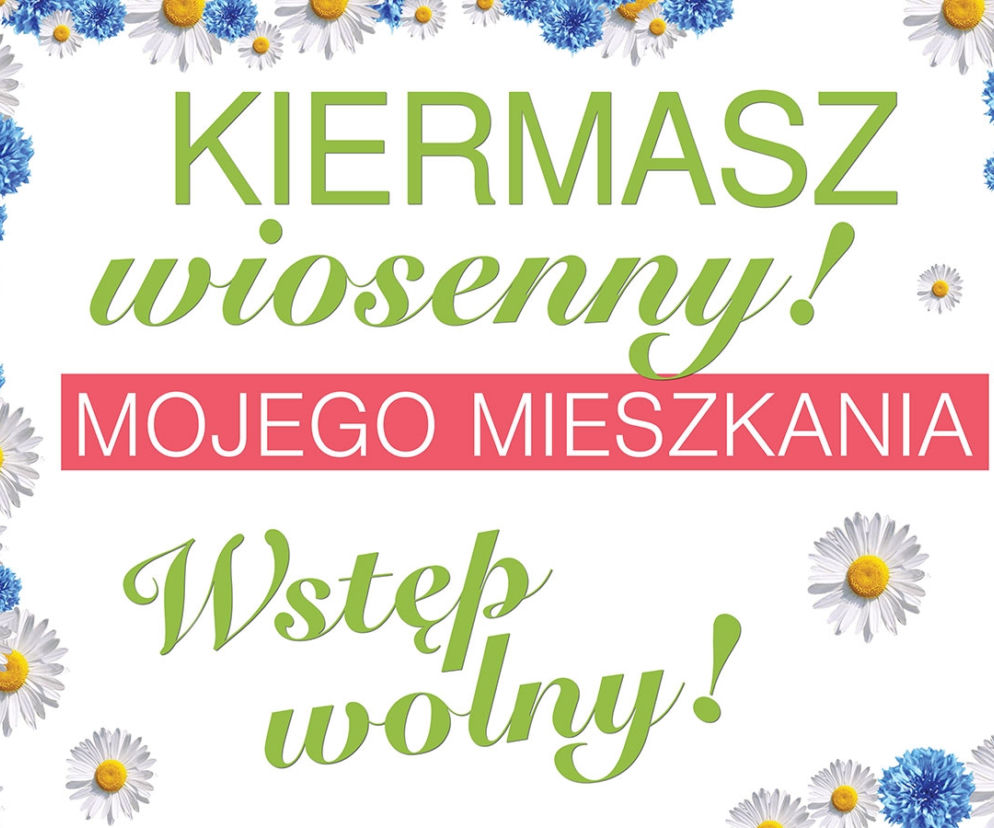 Kiermasz Wiosenny Mojego Mieszkania