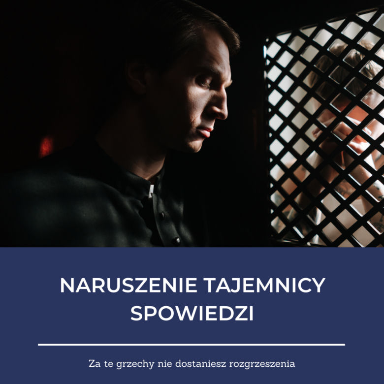 Za te grzechy nie dostaniesz rozgrzeszenia od księdza