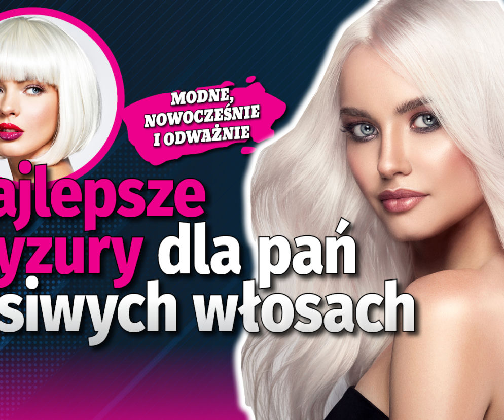 Najlepsze fryzury dla pań o siwych włosach
