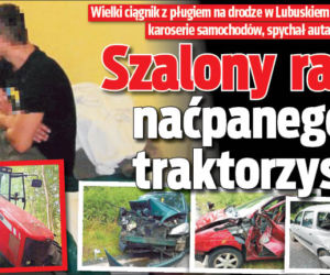 Szalony rajd naćpanego traktorzysty