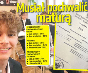 Musiał pochwalić się maturą