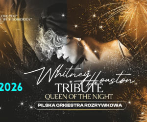 KOSZALIN : Koncert QUEEN OF THE NIGHT – Whitney Houston Tribute