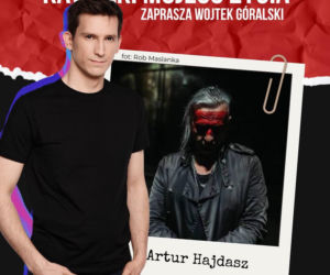 Artur Hajdasz w audycji dziś o 21:00!