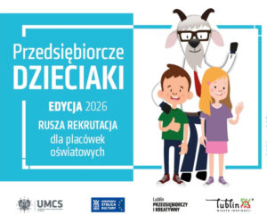 Lublin - zgłoszenia do Przedsiębiorczych Dzieciaków [AUDIO]