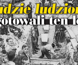 Super Historia - Ludzie ludziom zgotowali ten los