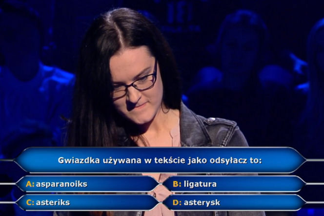 Gwiazdka używana w tekście jako odsyłacz - pytanie w Milionerach za 20 tys. zł
