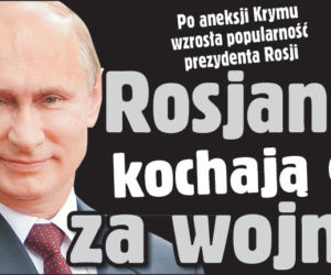 Rosjanie kochaja go za wojnę