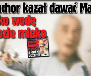 	Znachor kazał dawać Madzi tylko wodę i kozie mleko
