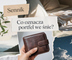 Portfel we śnie: znaczenie snu i najczęstsze interpretacje