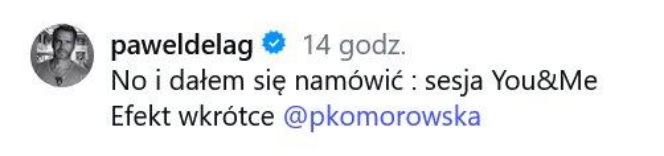 Paweł Deląg zostanie ojcem! Pokazał ciążową sesję z ukochaną