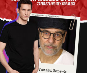 Tomasz Sapryk gościem audycji dziś o 21:00!