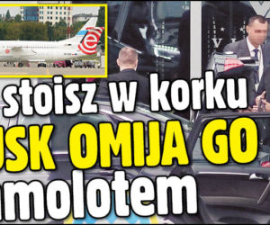 Ty stoisz w korku TUSK OMIJA GO samolotem