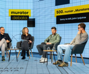 Debata Muratora „Domy na dziś, jutro i pojutrze”