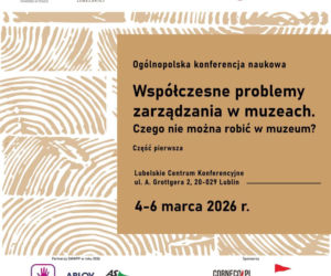 Czego nie można robić w muzeum? -  konferencja muzealników w Lublinie [AUDIO]